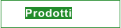 Prodotti